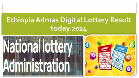 admas digital lottery 2024|{Hamle/ነሐሴ} Ethiopia Admas Digital Lottery Result 2024 (025) .